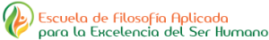 Escuela de Filosofía Aplicada para la Excelencia del Ser Humano